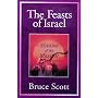 The Feasts of Israel: Seasons of the Messiah