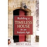 building a timeless house in an instant age