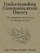 Books : Understanding Communication Theory: The Communicative Forces for Human Action