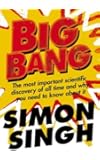 Big Bang: The Most Important Scientific Discovery of All Time and Why You Need to Know About It