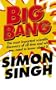 Big Bang: The Most Important Scientific Discovery of All Time and Why You Need to Know About it