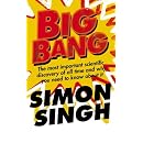 Big Bang: The Most Important Scientific Discovery of All Time and Why You Need to Know About it