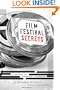 Film Festival Secrets: A Handbook For Independent Filmmakers