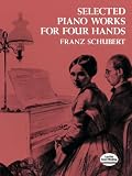 Selected Piano Works for Four Hands