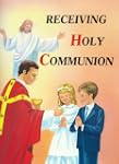 Receiving Holy Communion 10pk: How to...