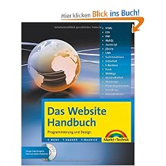 Das Website Handbuch: Komplett in Farbe, Programmierung und Design