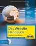 Das Website Handbuch: Komplett in Farbe, Programmierung und Design