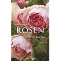 Rosen: Ein Handbuch