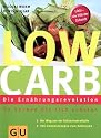 Low Carb - Die Ern&auml;hrungsrevolution (Di&auml;t & Gesundheit)