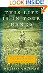 This Life Is in Your Hands: One Dream...