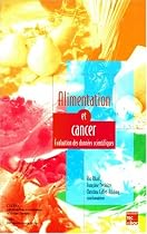 Alimentation et cancer: &eacute;valuation des donn&eacute;es scientifiques