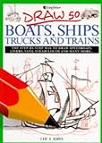 Boats, ships, trucks and trains