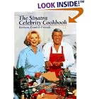 The Sinatra Celebrity Cookbook: Barbara, Frank and Friends by Celebrity Cookbooks