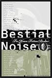 Bestial Noise: The Tin House Fiction Reader