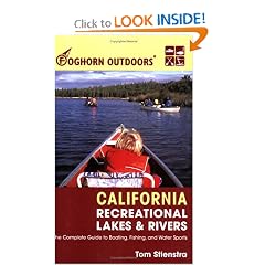 Foghorn Outdoors California Recreational Lakes and Rivers: The Complete Guide to Boating, Fishing, and Water Sports: Tom Stienstra