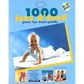 1000 jeux d'�veil pour les tout-petits : De la naissance � la maternelle