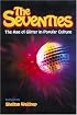 The Seventies: The Age of Glitter in Popular Culture