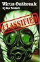 Virus Outbreak (Classified)