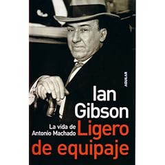 Ligero de Equipaje: La Vida de Antonio Machado
