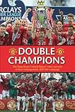 Double champions : the Manchester United players' account of the 2007/08 season