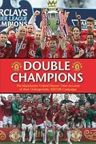 Double Champions: The Players' Own Account of the Dramatic 2007-08 Season (Manchester United)