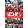 Double Champions: The Players' Own Account of the Dramatic 2007-08 Season (Manchester United)