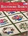 Mimi Dietrich's Baltimore Basics: Album Quilts from Start to Finish