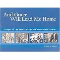 And Grace Will Lead Me Home (The Jerry Evenrud Collection of Images of the Parable of the Prodigal Son) (Hardcover)