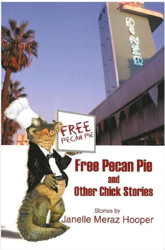 Free Pecan Pie and Other Chick Stories