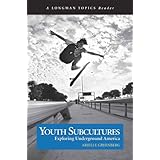 youth subcultures exploring underground america a longman topics reader