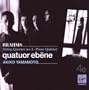 Brahms : Quatuor � cordes n� 1 - Quintette avec piano