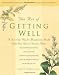 Image of The Art of Getting Well: Maximizing Health and Well-being When You Have a Chronic Illness
