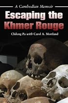 Esaping the Khmer Rouge: A Cambodian Memoir (Security Continuum: Global Pol)