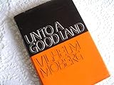 Unto a good land : a novel