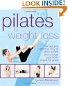 Pilates for Weight Loss: The Fast and Effective Way to Shed Weight and Change Your Body Shape for Good
