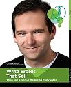 Write Words That Sell - Think Like a Genius Marketing Copywriter [Instructional Video DVD & Book - Copywriting, Web Copy, Sales Letters]