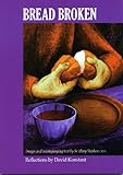 Bread broken : journey through the Cross