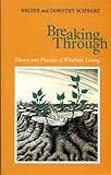 Breaking through : theory and practice of wholistic living