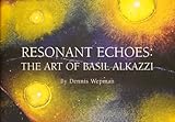 Resonant echoes : the art of Basil Alkazzi