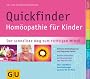 Quickfinder- Hom�opathie f�r Kinder: Der schnellste Weg zum richtigen Mittel (GU Quickfinder P&F)
