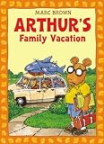 Arthur's Family Vacation: An Arthur Adventure (Arthur Adventure Series)