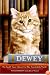 Dewey: The Small-Town Library Cat Who Touched the World