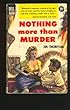Nothing More Than Murder