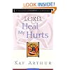 Lord, Heal My Hurts: A Devotional Study on God's Care and Deliverance