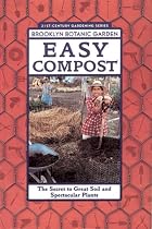 Easy Compost (Brooklyn Botanic Garden All-Region Guide)