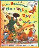 Miss Bindergarten Has a Wild Day in Kindergarten[MISS BINDERGARTEN HAS A WILD D][Prebound]