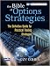 Bible of Options Strategies, The: The Definitive Guide for Practical Trading Strategies