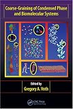 Coarse-Graining of Condensed Phase and Biomolecular Systems
