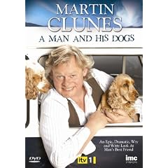 Martin Clunes A Man & His Dogs - As Seen on ITV1 [DVD]