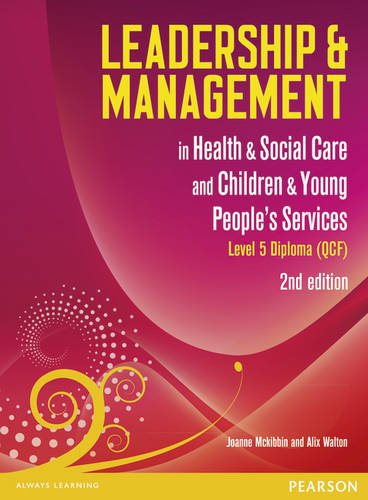 Leadership and Management in Health and Social Care: Level 5 (Leadership & Management)